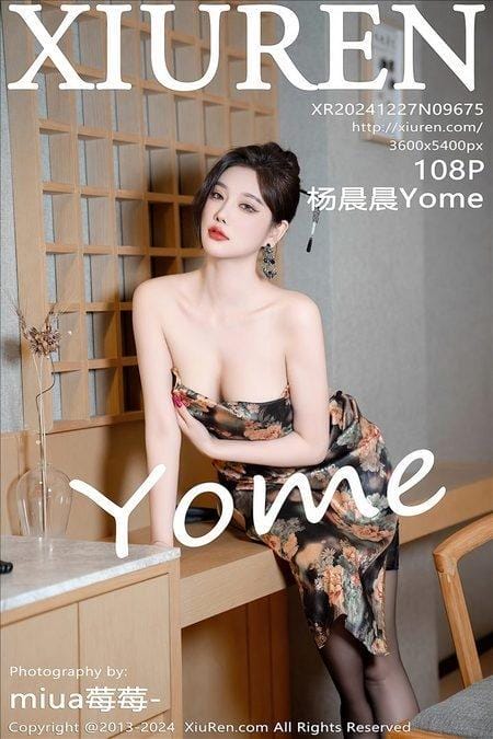 [Xiuren秀人网]2024.12.27 NO.9675 杨晨晨Yome[108+1P/0.97GB]